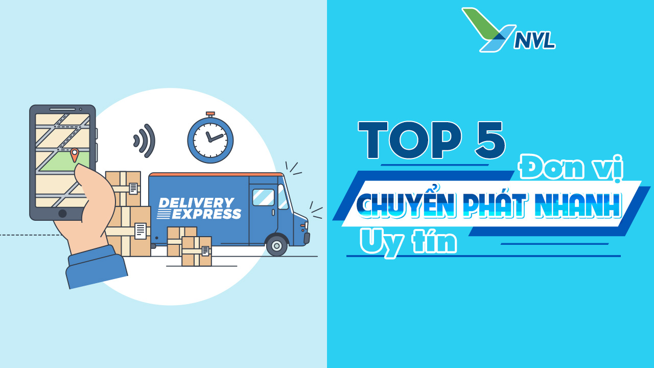 Các đơn vị chuyển phát nhanh uy tín - Nam Việt Logistics