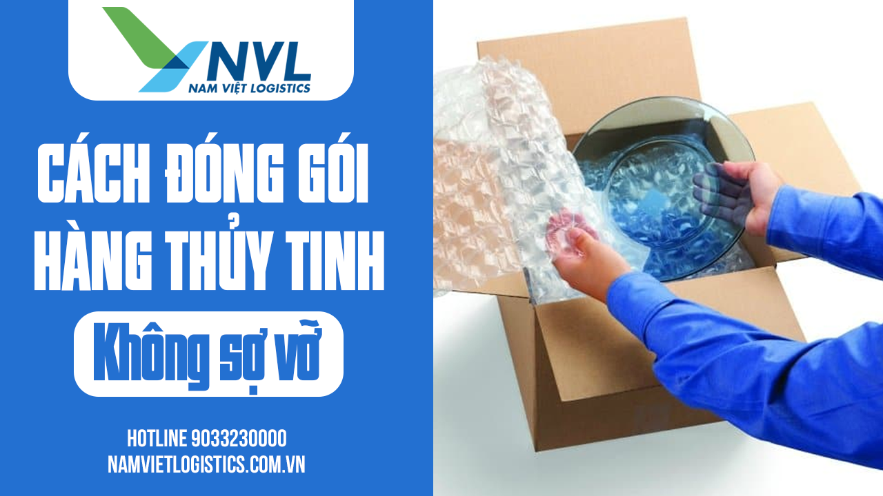 cách đóng gói hàng thủy tinh