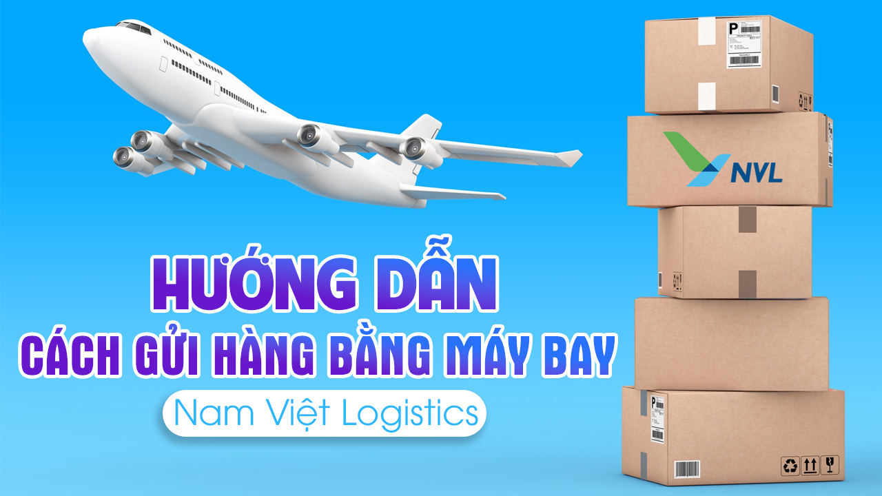 Cách gửi hàng máy bay