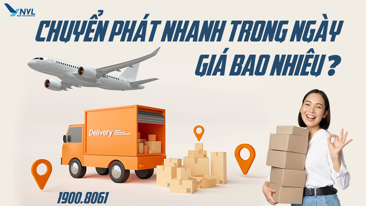 Chuyển phát nhanh trong ngày giao bao nhiêu