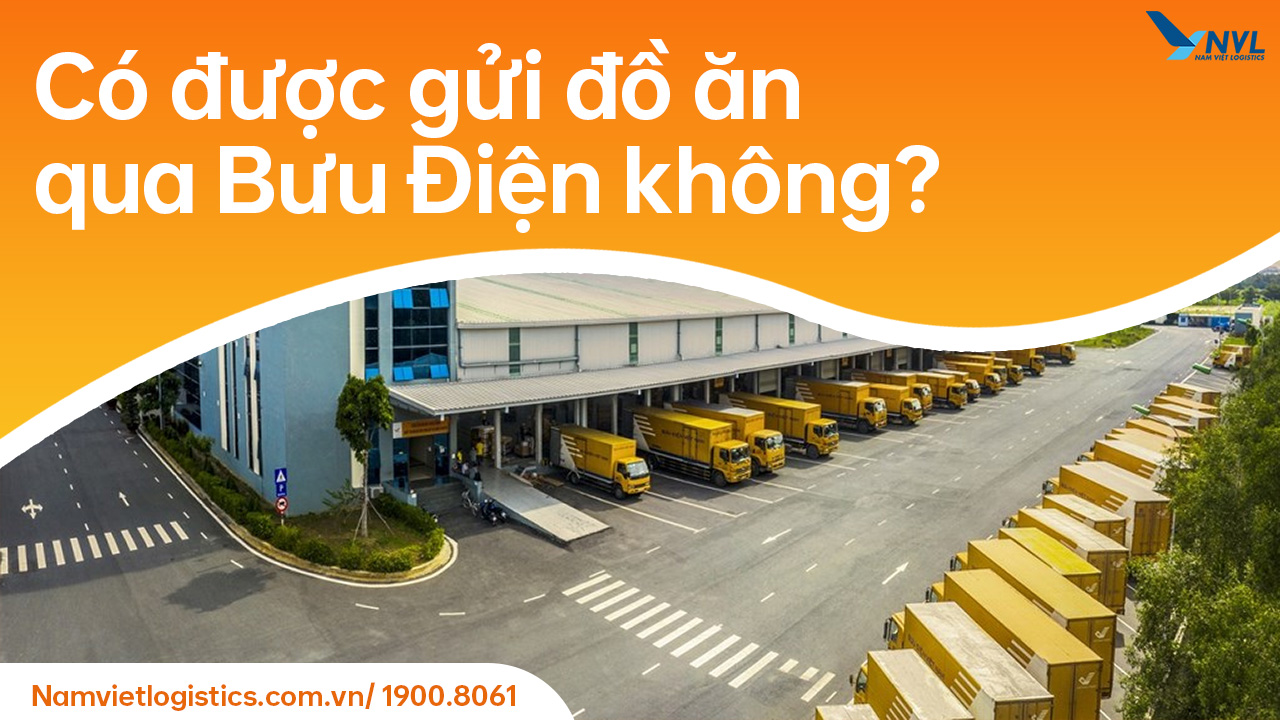 Bưu điện có nhận gửi đồ ăn không?