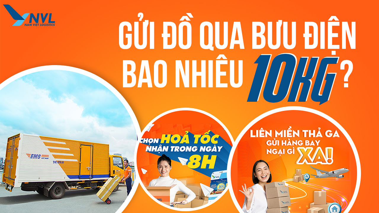 Gửi hàng qua bưu điện 10kg bao nhiêu