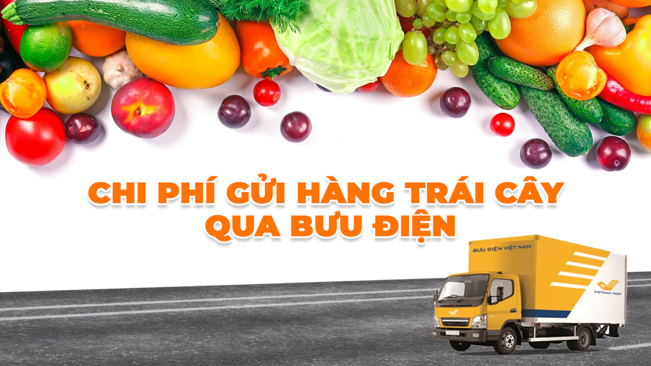 Phí gửi trái cây bưu điện