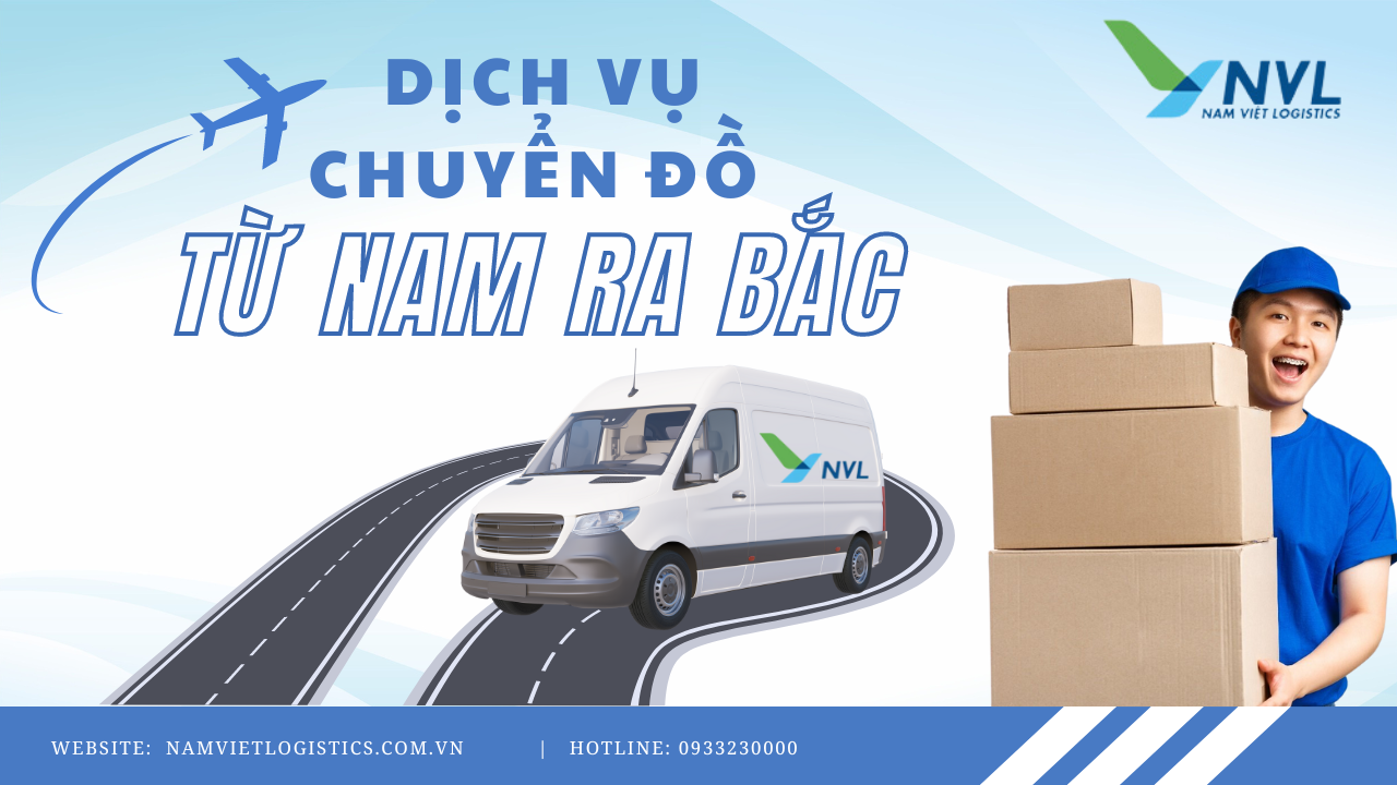 Dịch vụ chuyển đồ Nam ra Bắc - Nam Việt Logistics